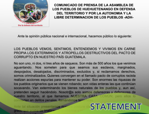 Statement from ADH: In Defense of Our Common Home, the Peoples of Huehuetenango Condemn the Pacto de Corruptos