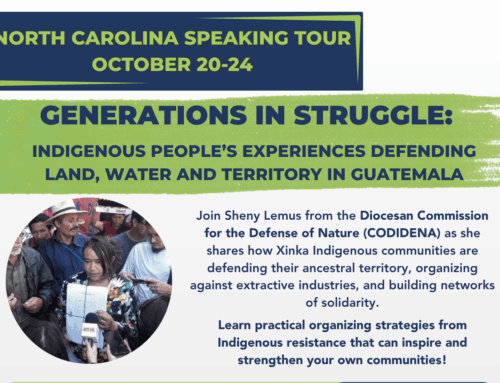 NISGUA Speaking Tour in North Carolina — Generations in Struggle: Indigenous People’s Experiences Defending Land, Water and Territory in Guatemala
