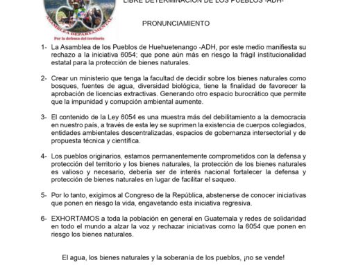 The Assembly of the Peoples of Huehuetenango -ADH statemente: Rejection of initiative 6054