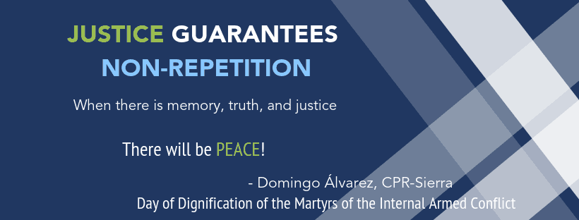 Domingo Álvarez of CPR-Sierra says that through memory, truth, and justice, there will be peace.