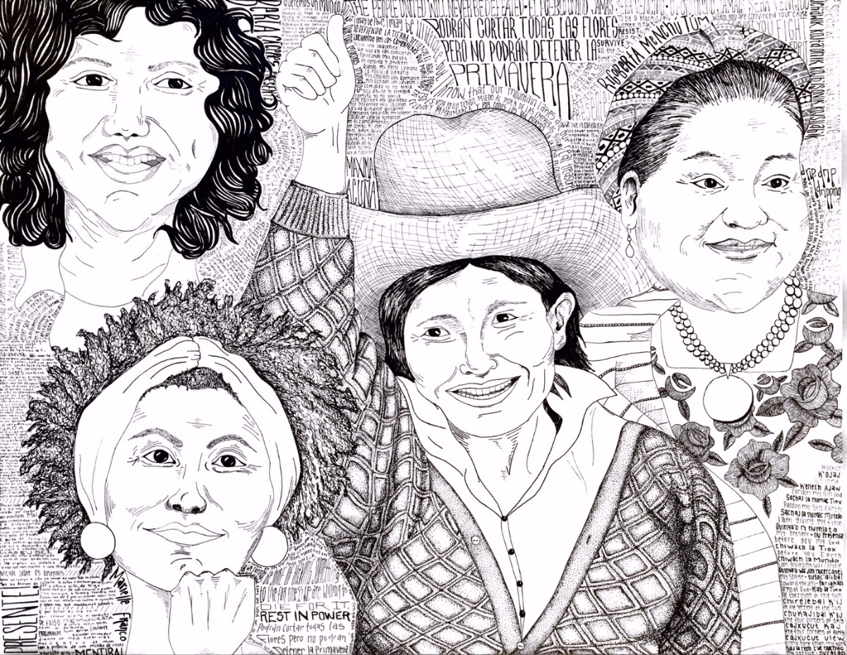 Berta Caceres, Marielle Franco, Rigoberta Menchu and Maxima Acuña are depicted in a black and white drawing with political words as a background