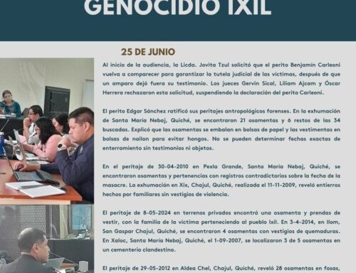 Actualización caso Genocidio Ixil. Del 25 al 27 de junio de 2024